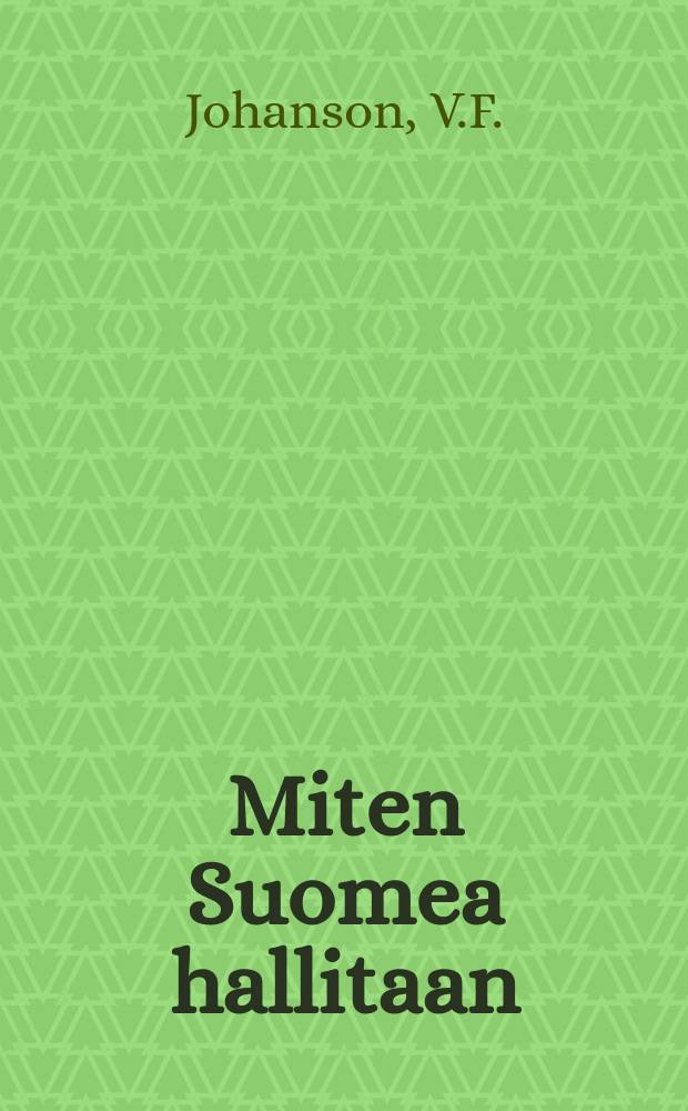 Miten Suomea hallitaan