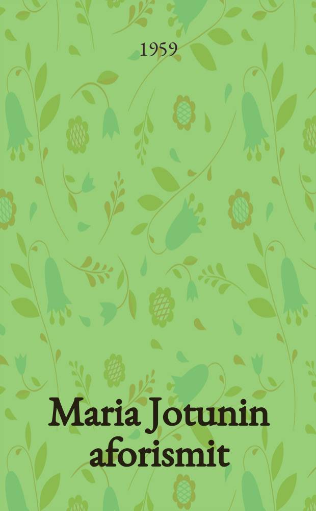 Maria Jotunin aforismit : Avonainen lipas : Vaeltaja, Jäähyväiset