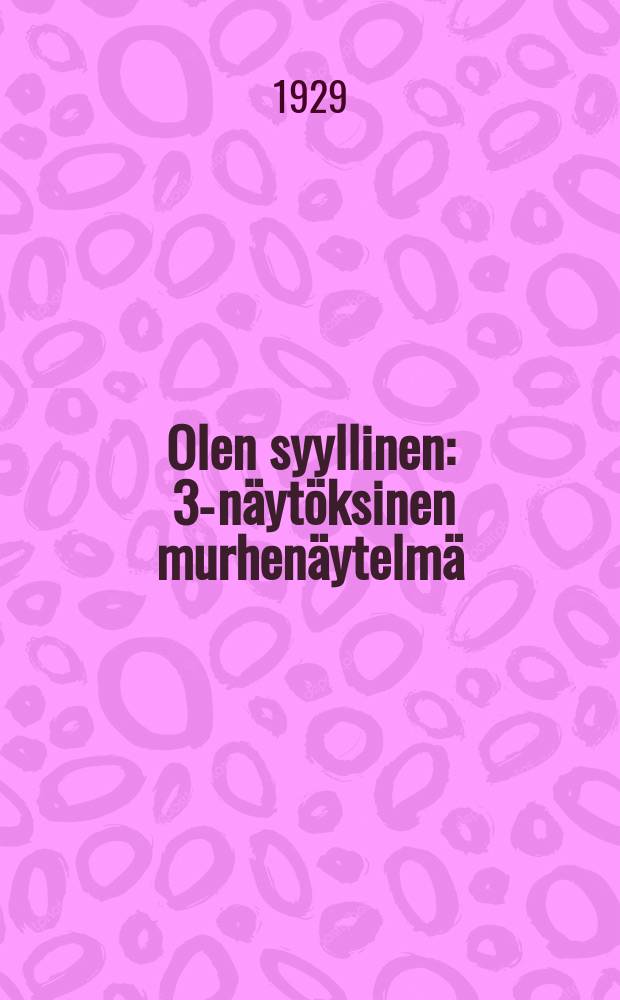 Olen syyllinen : 3-näytöksinen murhenäytelmä = Я виновен