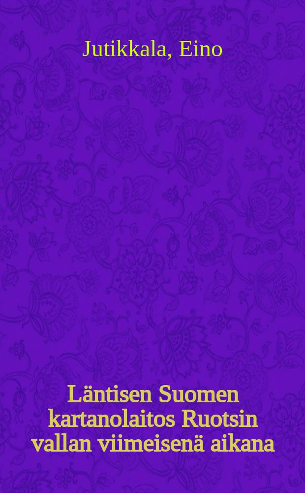 Läntisen Suomen kartanolaitos Ruotsin vallan viimeisenä aikana