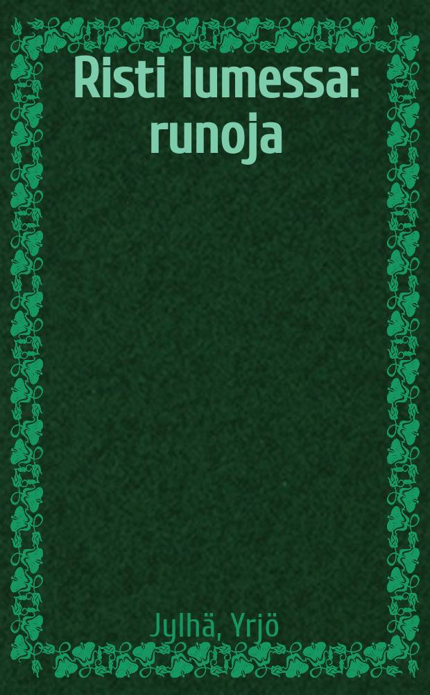Risti lumessa : runoja = Стихотворения