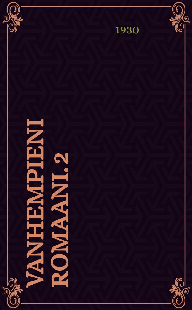 Vanhempieni romaani. 2