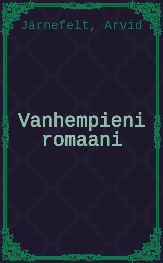 Vanhempieni romaani