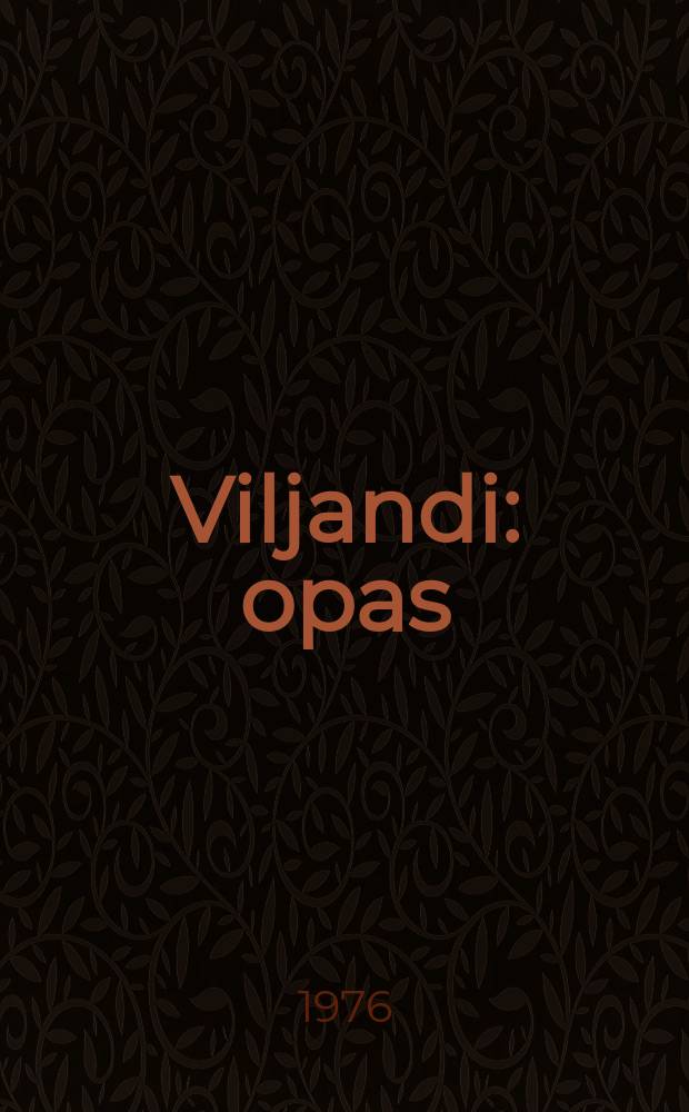 Viljandi : opas
