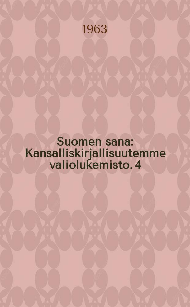 Suomen sana : Kansalliskirjallisuutemme valiolukemisto. 4