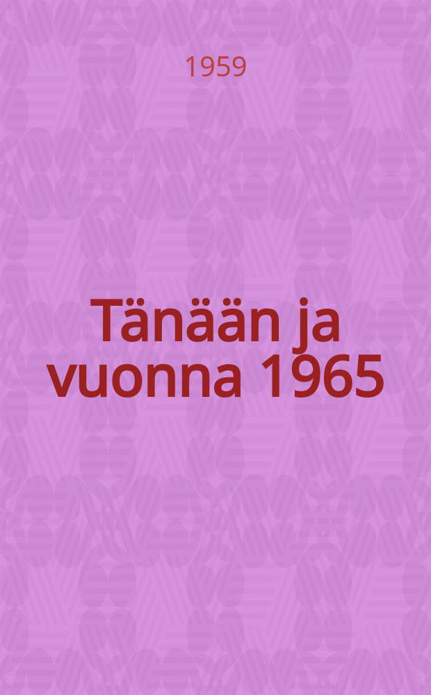 Tänään ja vuonna 1965