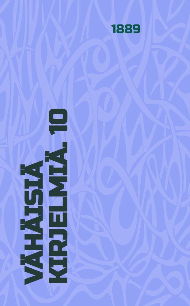 Vähäisiä kirjelmiä. 10 : Calamniuksen"Vähäinen cocous"suomalaisista runoista