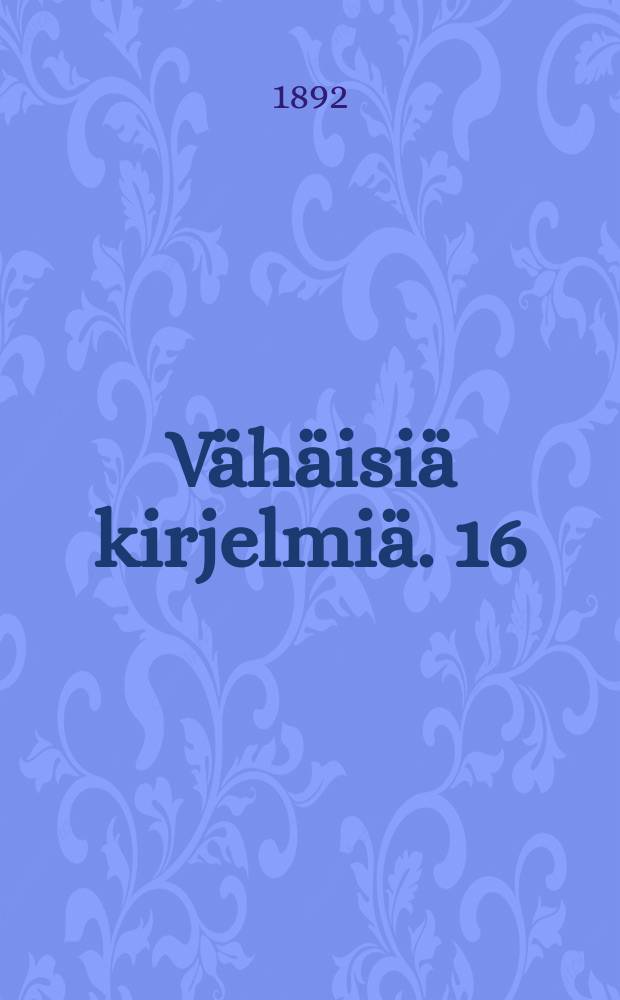 Vähäisiä kirjelmiä. 16 : Tutkimus Heinolan murteesta