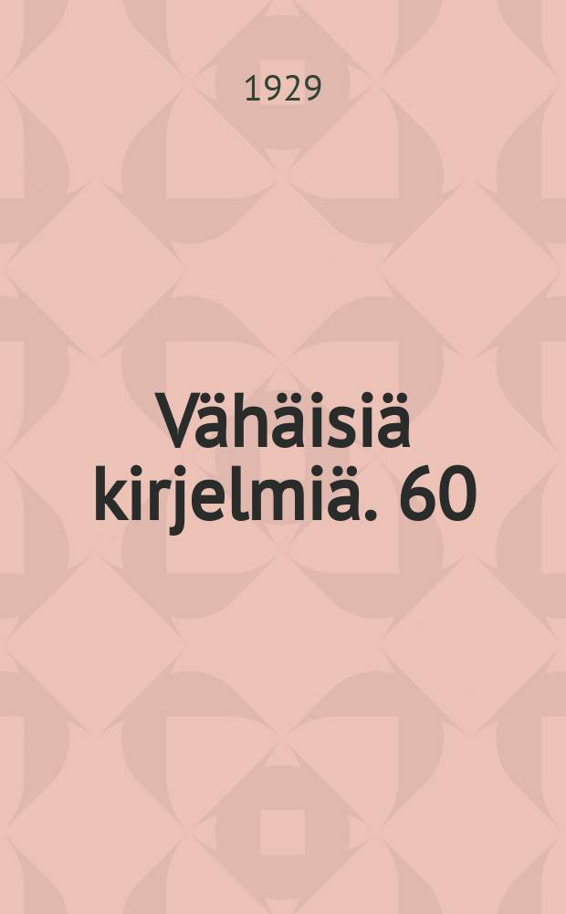 Vähäisiä kirjelmiä. 60 : Virkamiehet ja herrat suomalaisissa sananlaskuissa