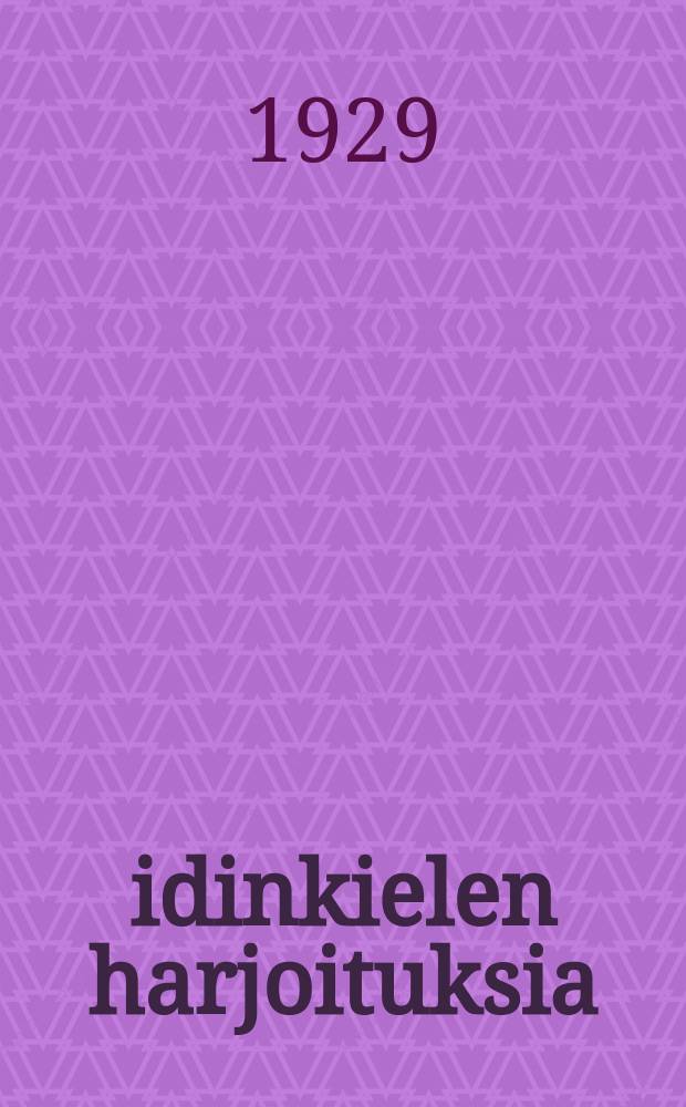 &Auml;idinkielen harjoituksia : Kokoelma A. Kannisen &Auml;idinkielen oppaaseen liittyvi&auml; kirjoitusteht&auml;vi&auml; : Toimittanut opettaja = Упражнения по родному языку