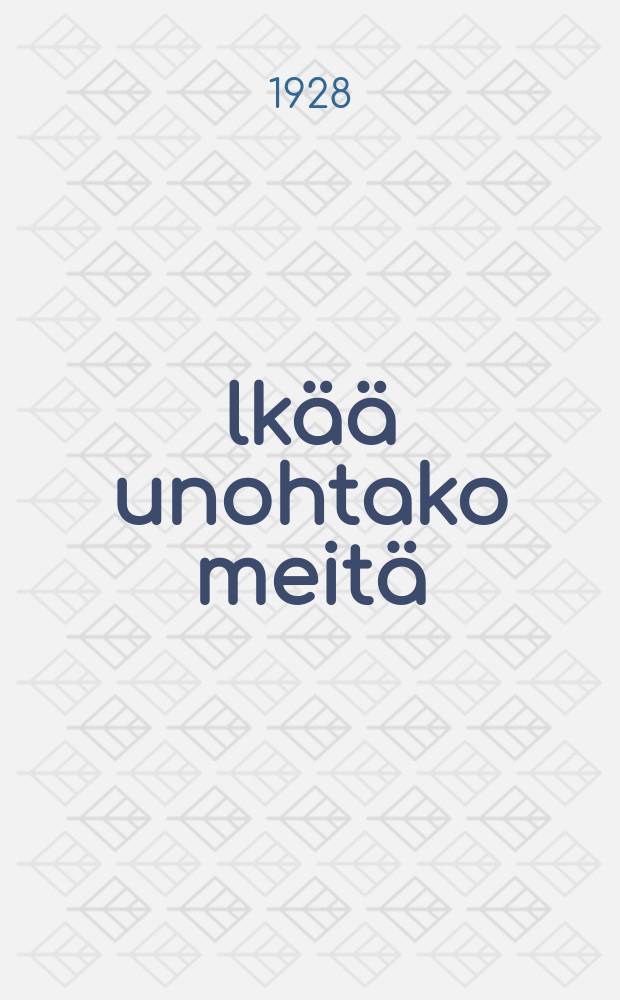 Älkää unohtako meitä : Vuosi kirja = Не забывайте нас