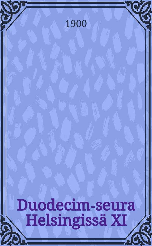 Duodecim-seura Helsingissä XI/2 1900