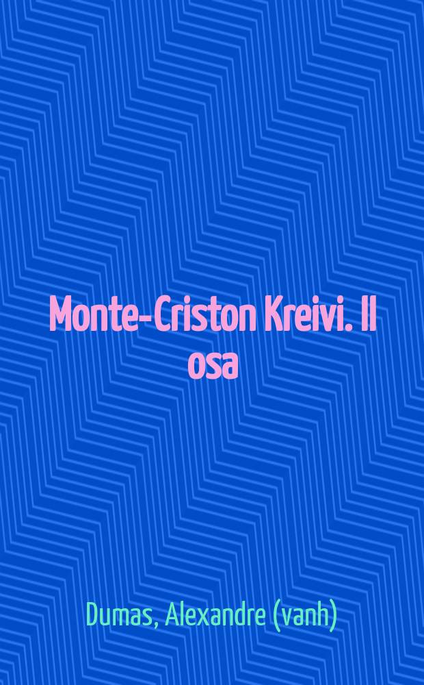 Monte-Criston Kreivi. II osa