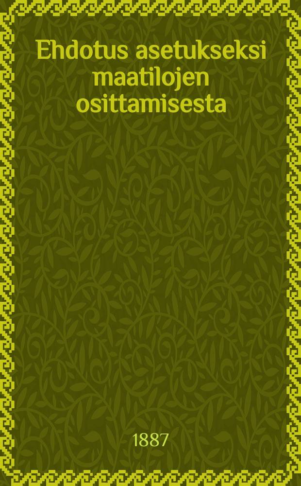 Ehdotus asetukseksi maatilojen osittamisesta