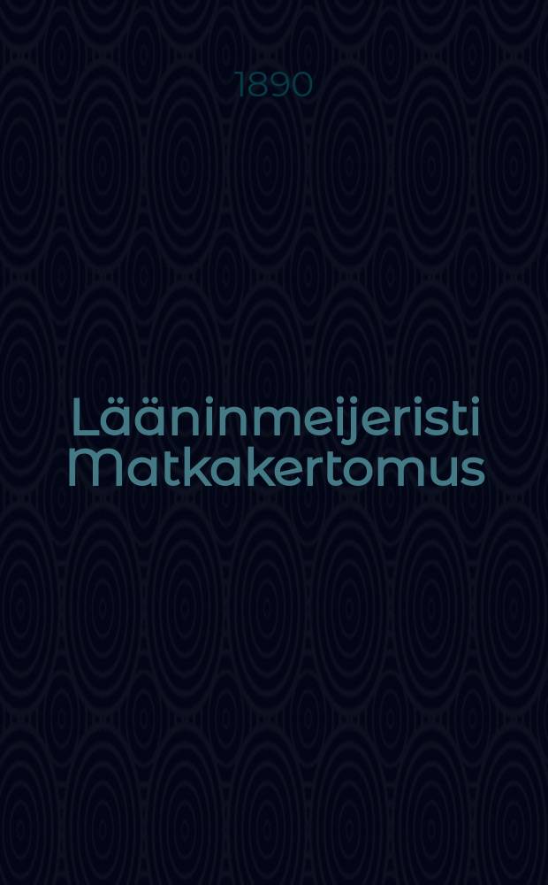 Lääninmeijeristi Matkakertomus