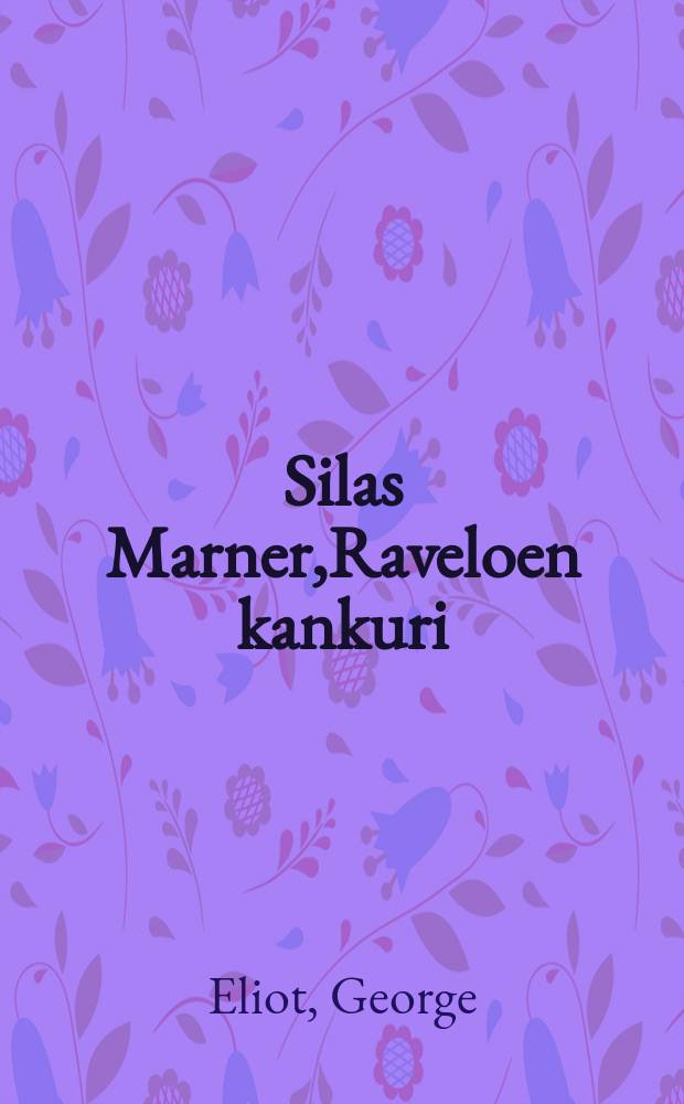 Silas Marner,Raveloen kankuri