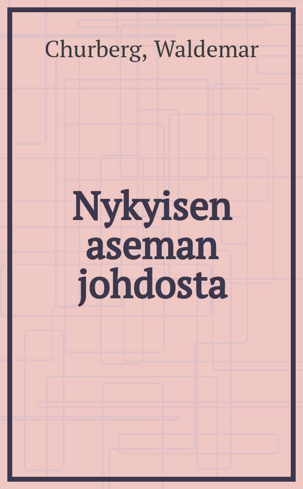 Nykyisen aseman johdosta