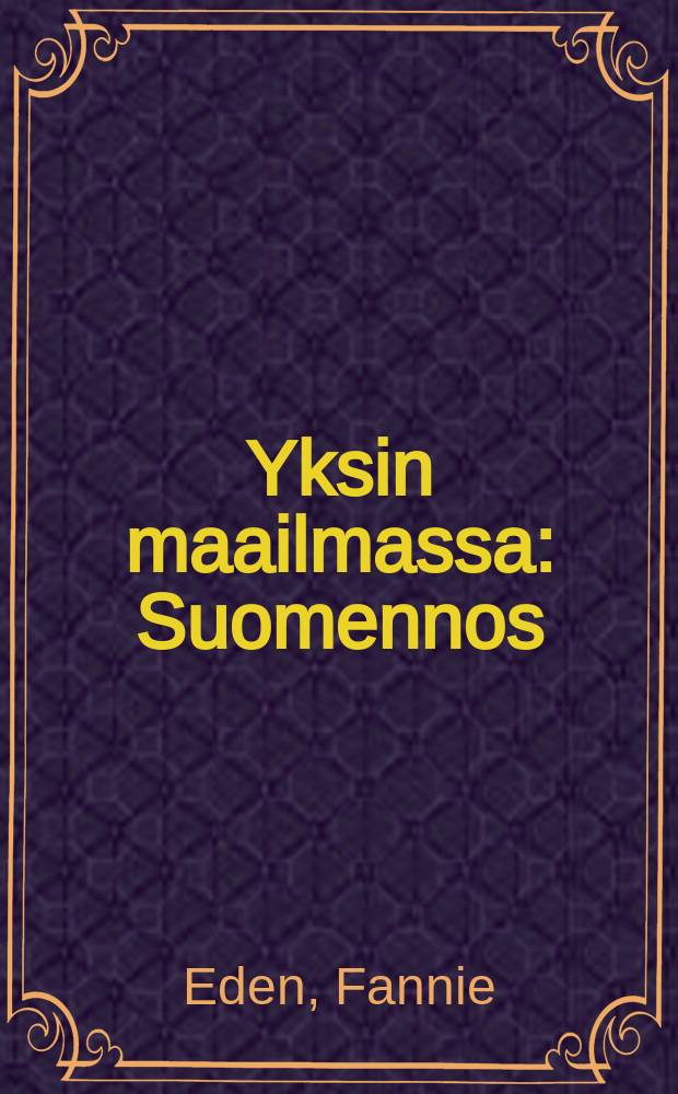 Yksin maailmassa : Suomennos