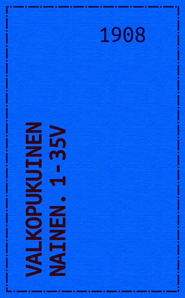 Valkopukuinen nainen. 1-35v : Romaani