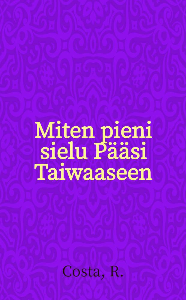 Miten pieni sielu Pääsi Taiwaaseen : Suomen