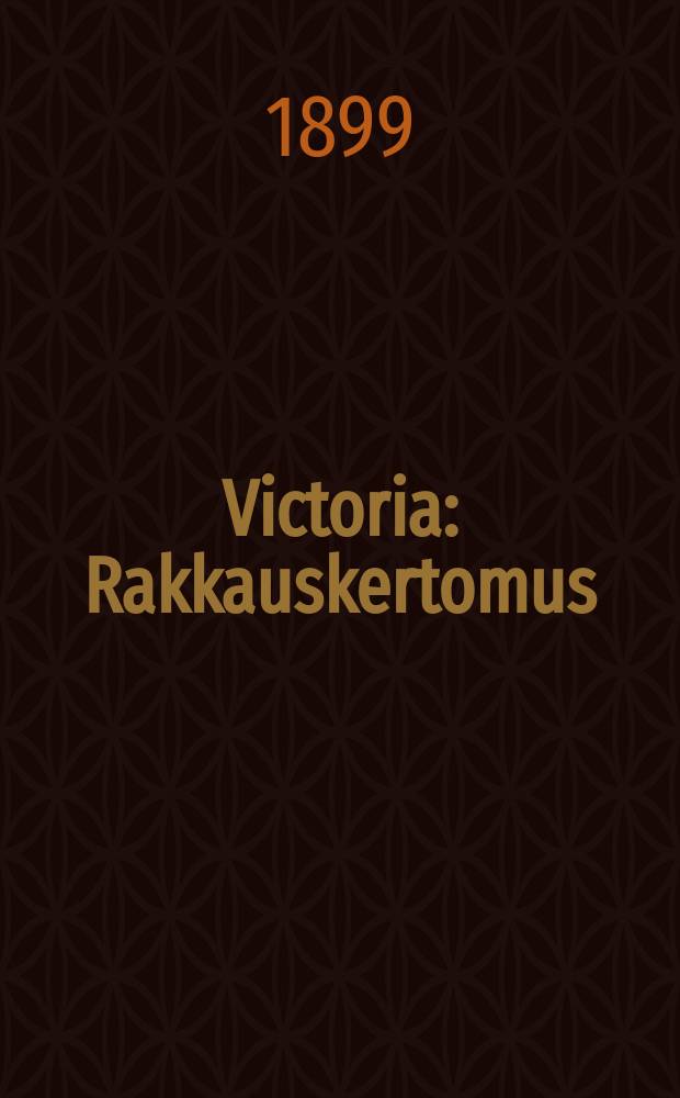 Victoria : Rakkauskertomus