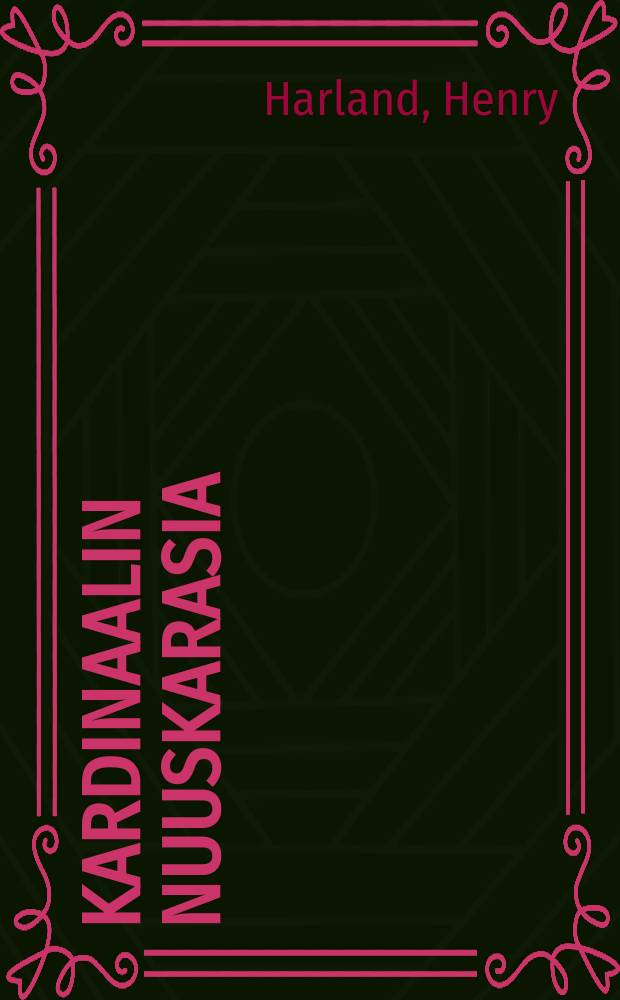 Kardinaalin nuuskarasia = the cardinals snuff box