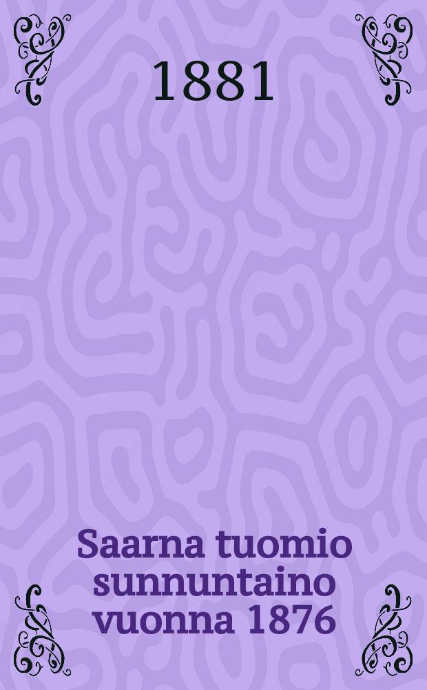 Saarna tuomio sunnuntaino vuonna 1876