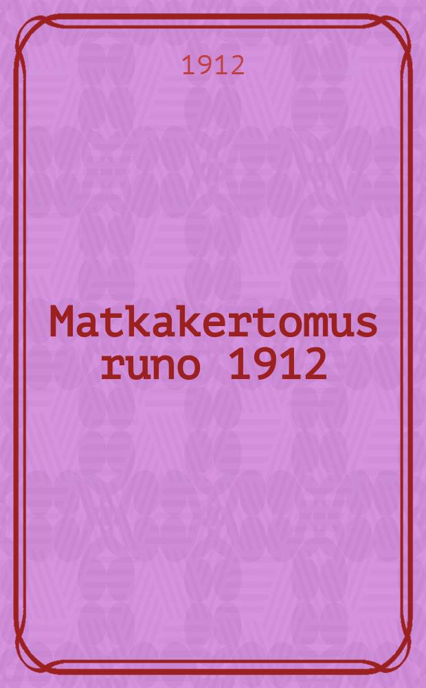 Matkakertomus runo 1912