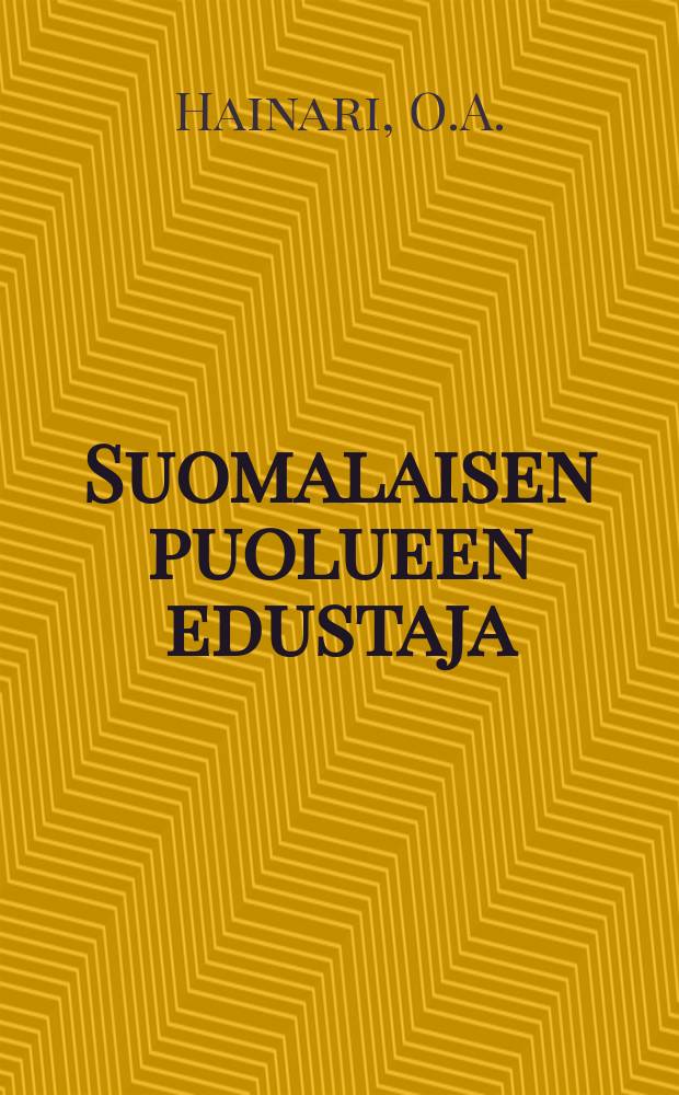 Suomalaisen puolueen edustaja=ehdokkaita