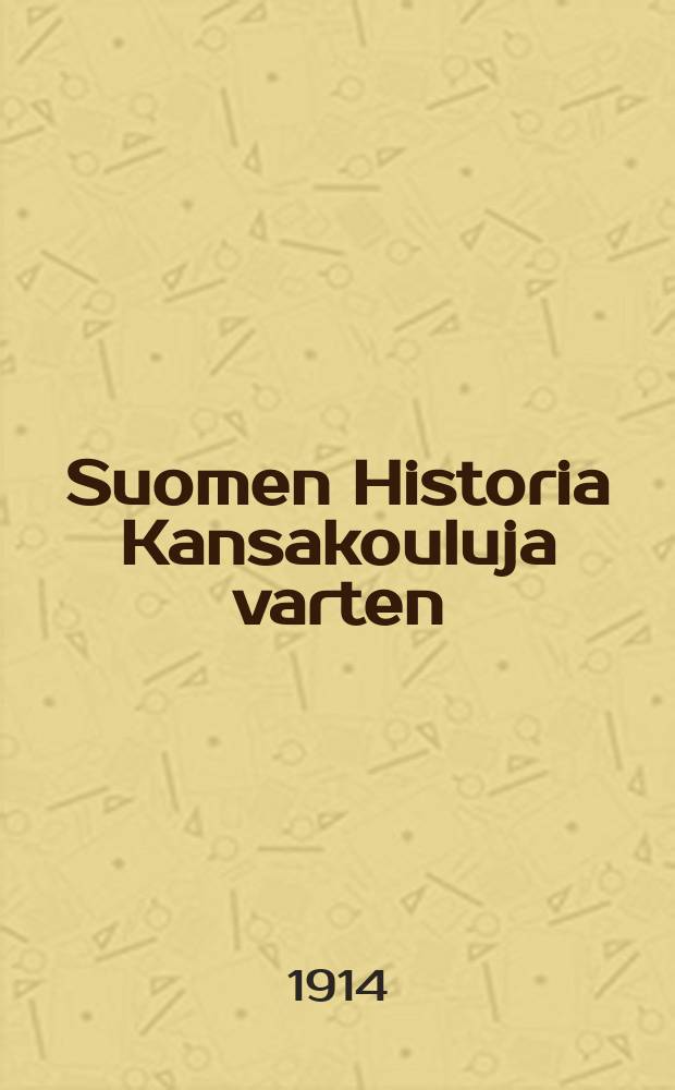 Suomen Historia Kansakouluja varten