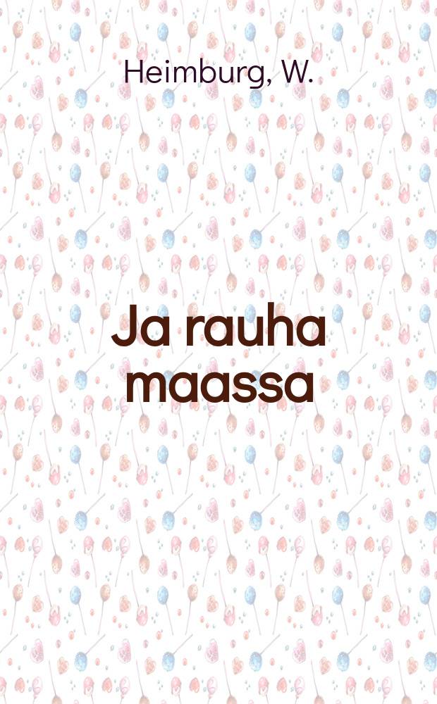 Ja rauha maassa