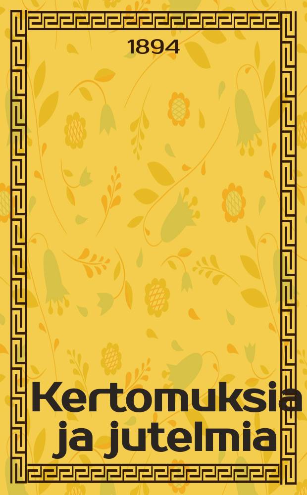 Kertomuksia ja jutelmia : suomennos