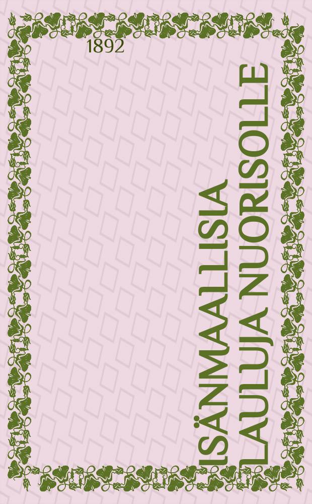 Is&auml;nmaallisia lauluja nuorisolle