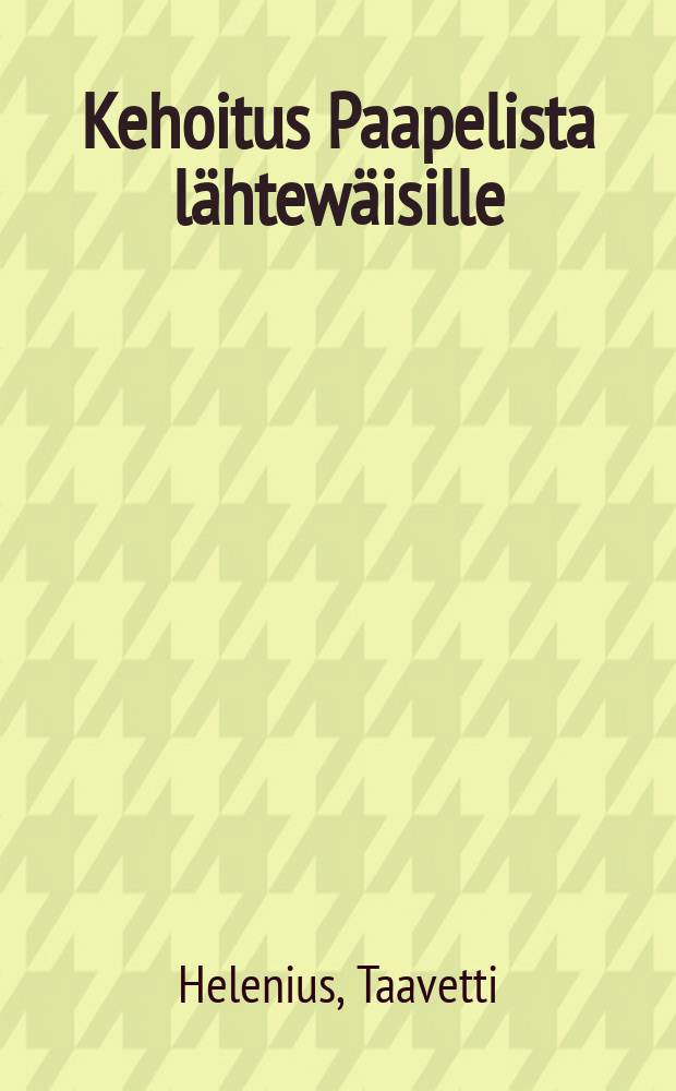 Kehoitus Paapelista lähtewäisille