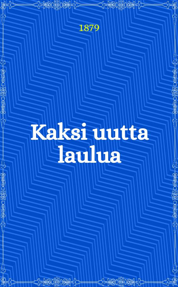 Kaksi uutta laulua