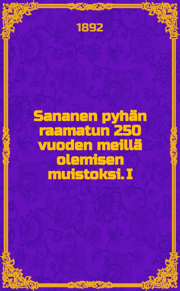 Sananen pyhän raamatun 250 vuoden meillä olemisen muistoksi. I