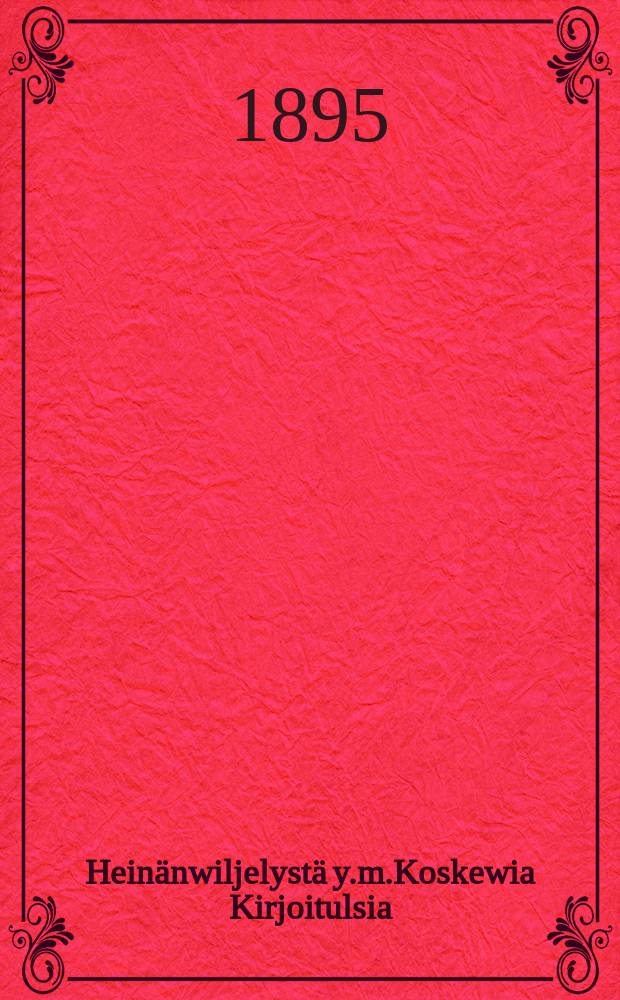 Heinänwiljelystä y.m.Koskewia Kirjoitulsia