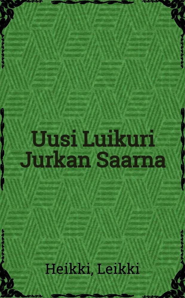 Uusi Luikuri Jurkan Saarna
