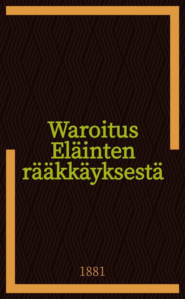 Waroitus Eläinten rääkkäyksestä