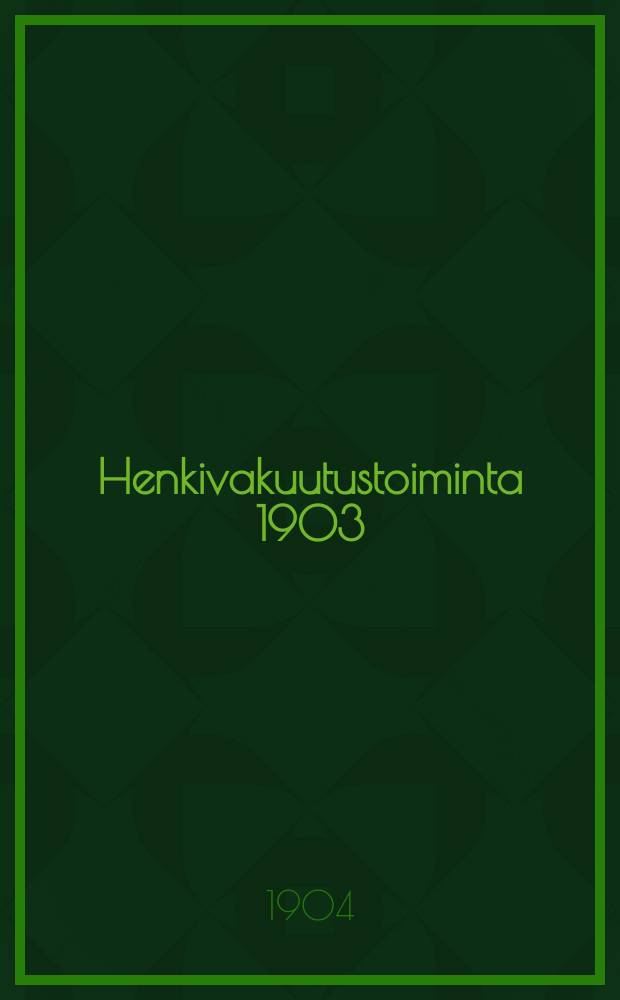 Henkivakuutustoiminta 1903