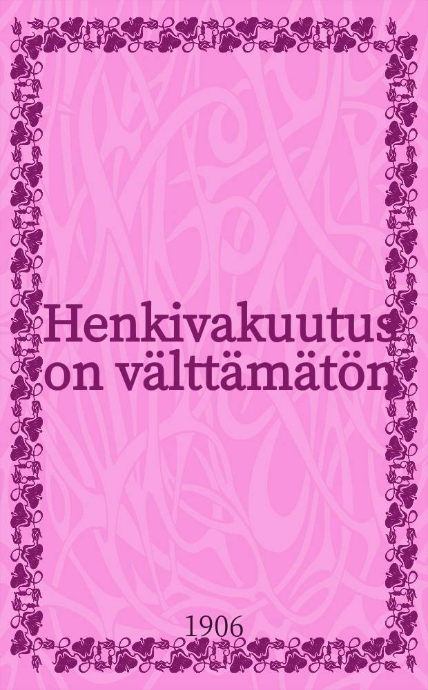 Henkivakuutus on välttämätön