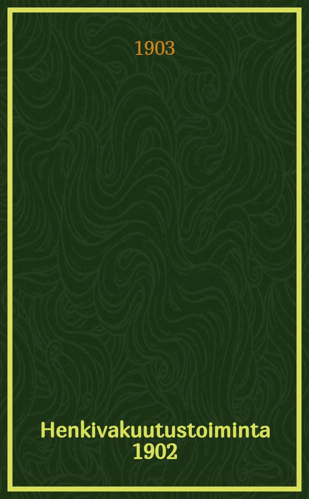 Henkivakuutustoiminta 1902
