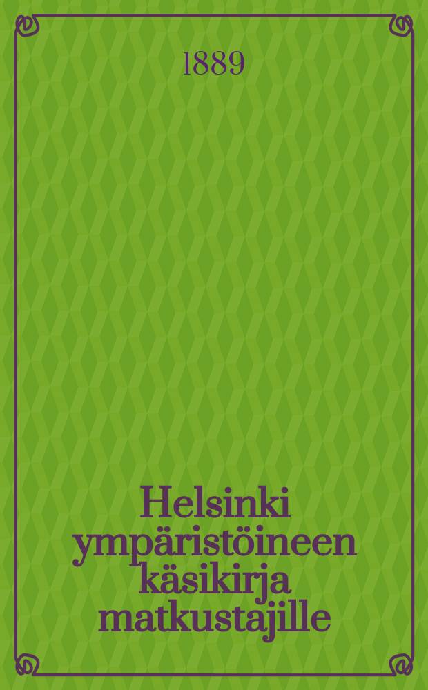 Helsinki ympäristöineen käsikirja matkustajille