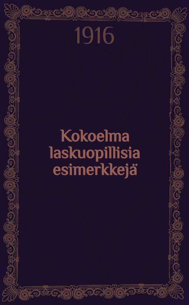 Kokoelma laskuopillisia esimerkkejä