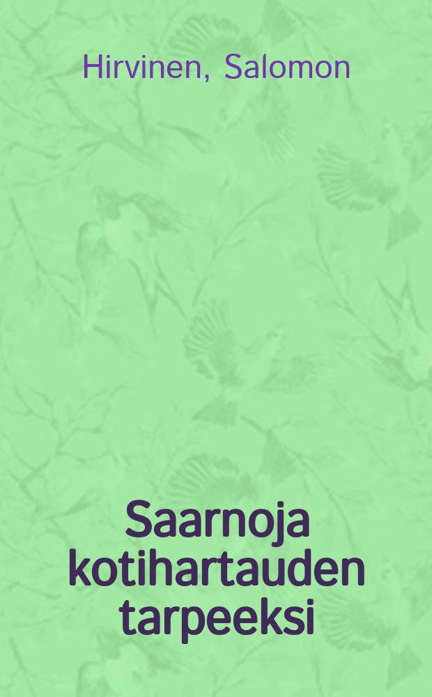 Saarnoja kotihartauden tarpeeksi