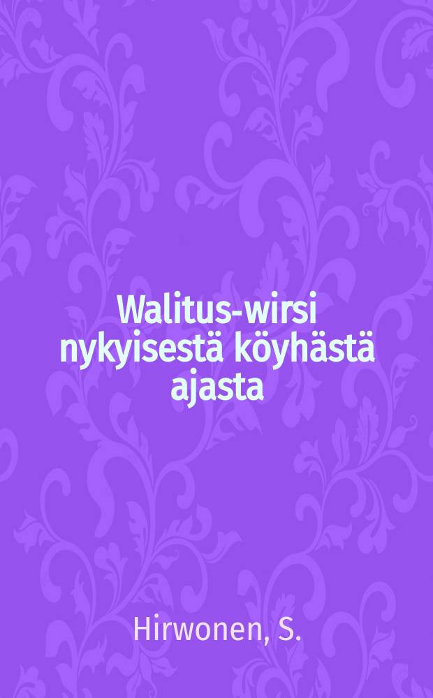 Walitus-wirsi nykyisestä köyhästä ajasta
