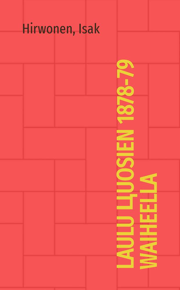 Laulu цuosien 1878-79 waiheella