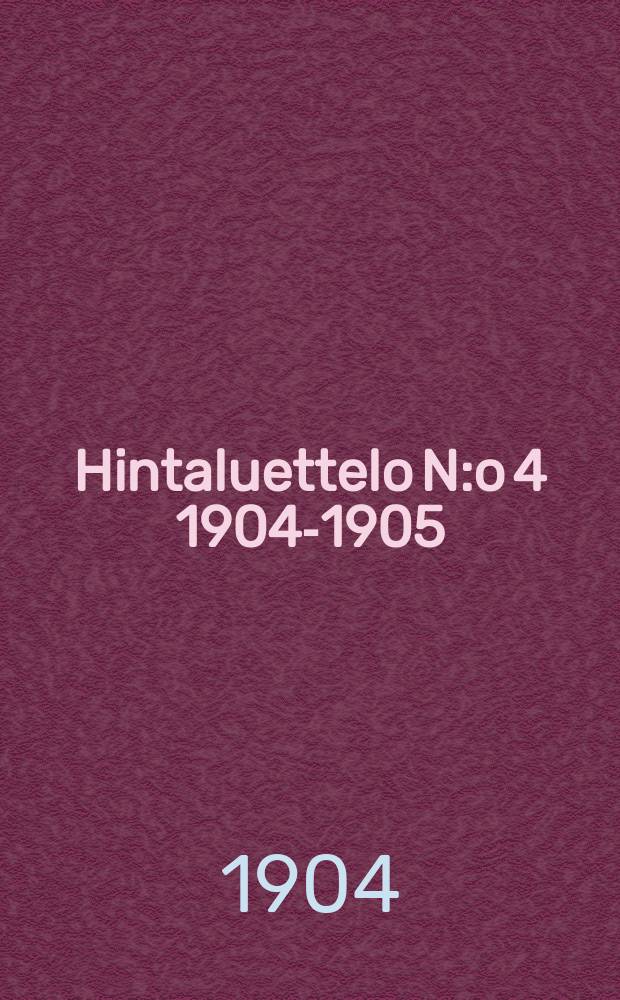 Hintaluettelo N:o 4 1904-1905 : Kansanopettejain osakeyhtiö "Valistuksen" Koulutarpeiden ja opetusvälineiden liike..