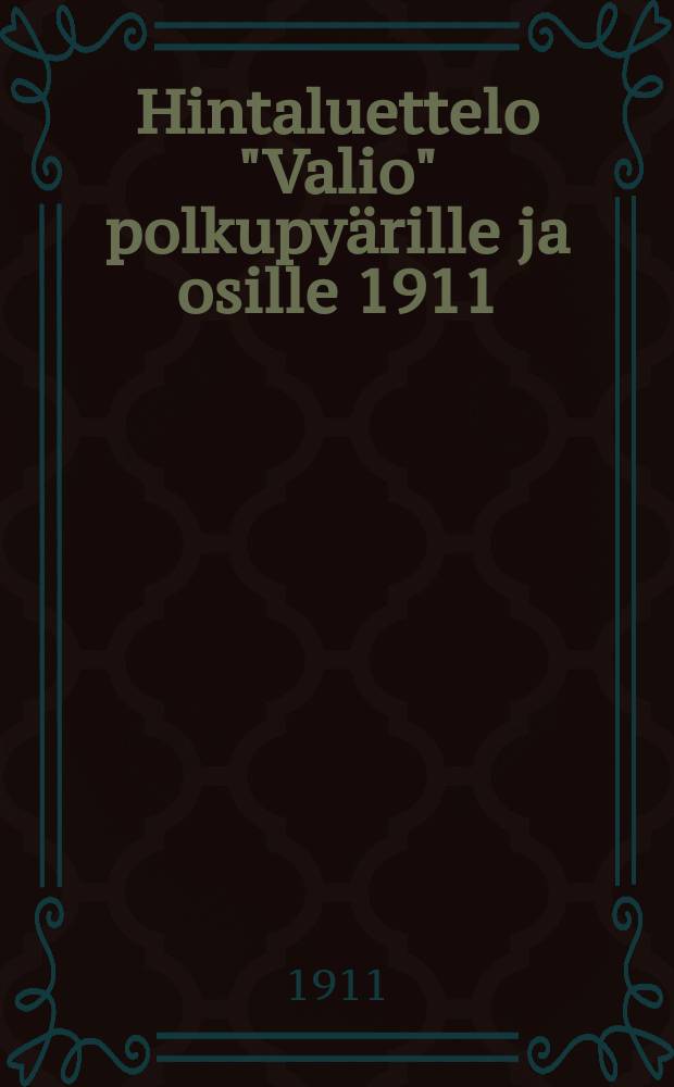 Hintaluettelo "Valio" polkupy&auml;rille ja osille 1911