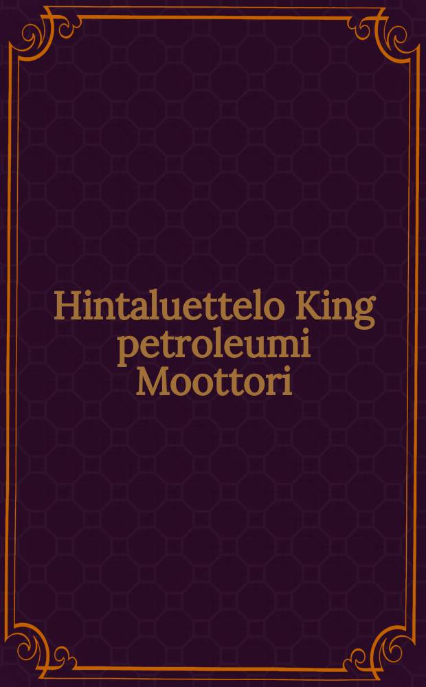 Hintaluettelo King petroleumi Moottori